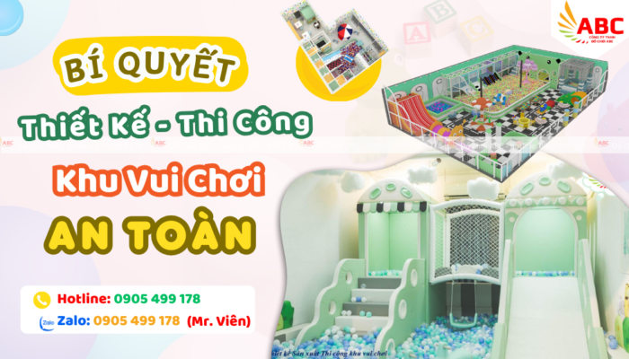 Thiết kế thi công khu vui chơi an toàn