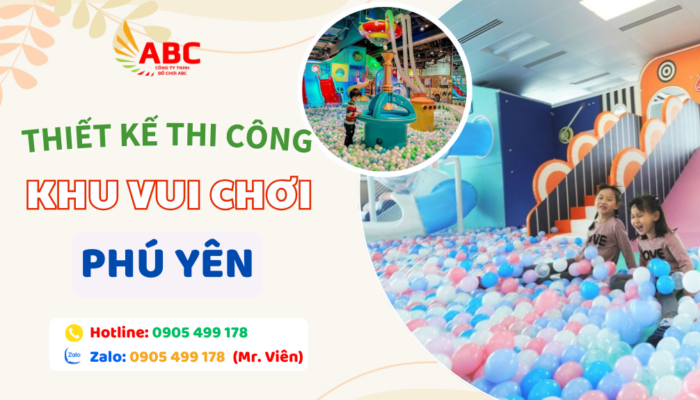 Thiết kế thi công khu vui chơi tại Phú Yên