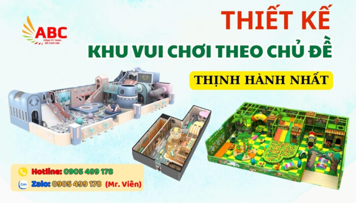 Thiết Kế Khu Vui Chơi Theo Chủ Đề Thịnh Hành Nhất