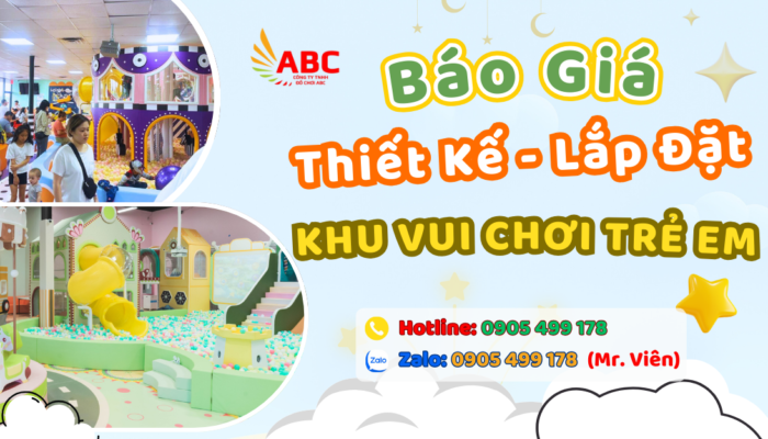 Báo Giá Thiết Kế Lắp Đặt Khu Vui Chơi Trẻ Em Trọn Gói